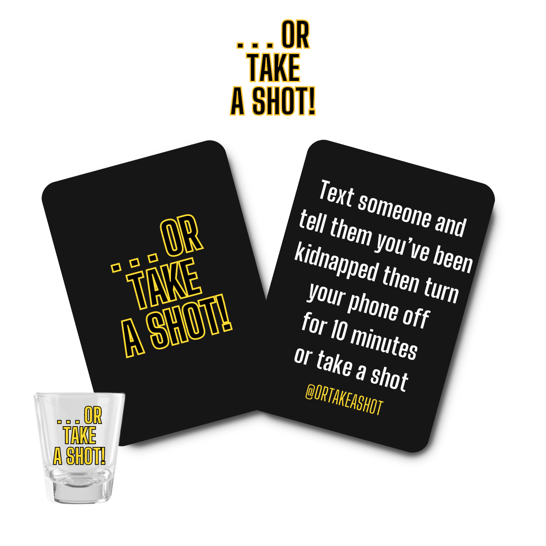 Or Take A Shot