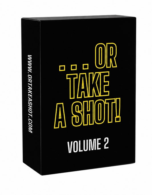 Volume 2 Or Take A Shot