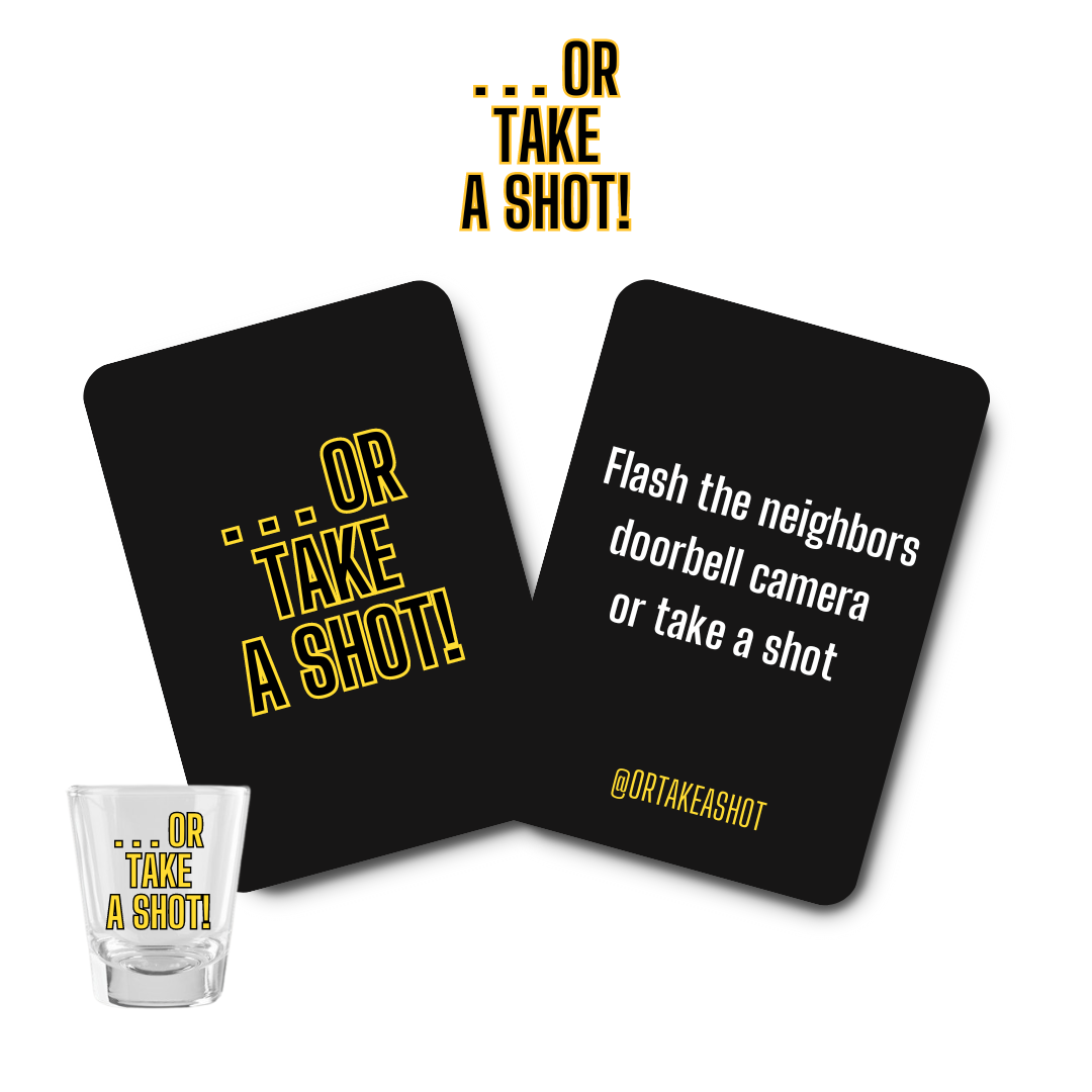 Or Take A Shot